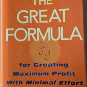 The Great Formula for Creating Maximum Profit With Minimal Effort by Mark Joyner