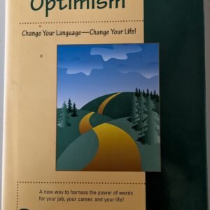The Road to Optimism: Change Your Language - Change Your Life by Dr J. Mitchell Perry with Richard E.