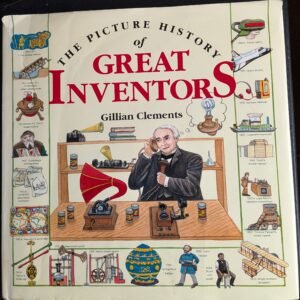 The Picture History of Great Inventors by Gillian Clements