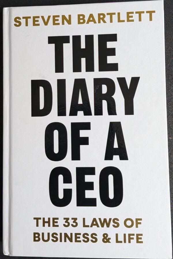 The Diary of a CEO: The 33 Laws of Business & Life by Steve Bartlett