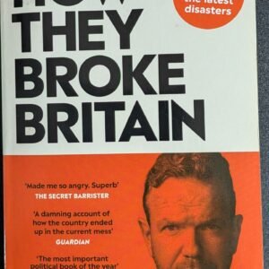 How They Broke Britain by James O'Brien