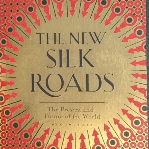 The Silk Roads: The Present and Future of the World by Perter Frankopan