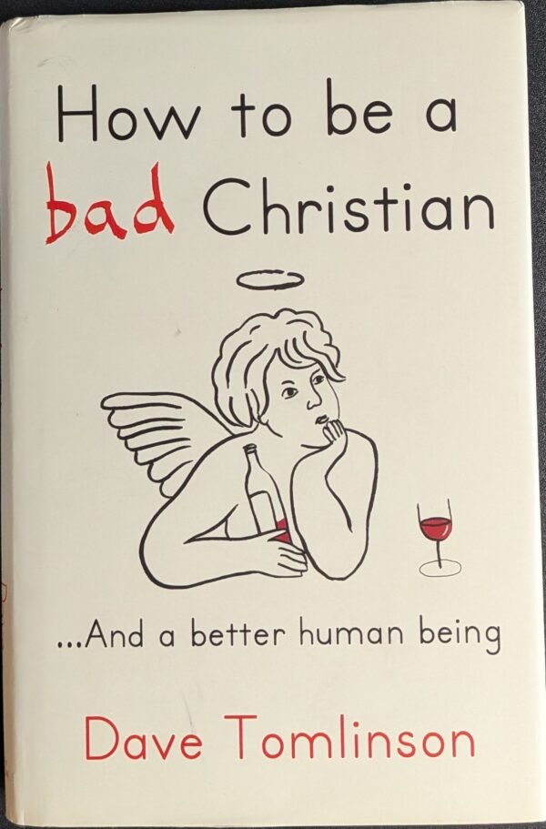 Bad Christian And a Better Human Being by Tomlinson