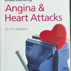 Understanding Angina & Heart Attacks (British Medical Association) by Dr Chris Davidson