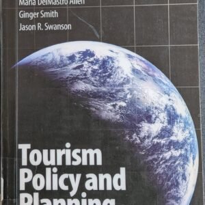 Tourism Policy and Planning by David L. Edgell, Sr, Maria DelMastro Ellen, Ginger Smith, Jason R. Swanson