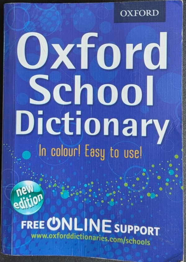 Oxford School Dictionary: In Colour! Easy to Use