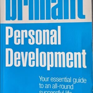 Brilliant Personal Development: Your Guide To An All-Around Successful Life by Max E. Eggert