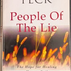 People of The Lie: The Hope For Healing Human Evil by M. Scott Peck