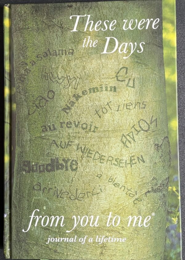 These Were Days From You To Me: Journal of a Lifetime