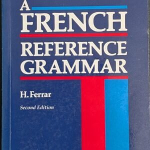 A French Reference Grammar by H. Ferrar